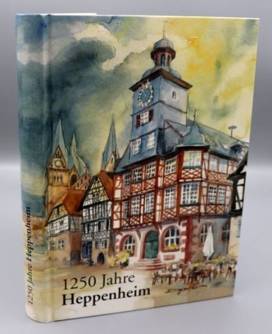 1250 Jahre Heppenheim Cover Publikation 1250 Jahre Heppenheim
