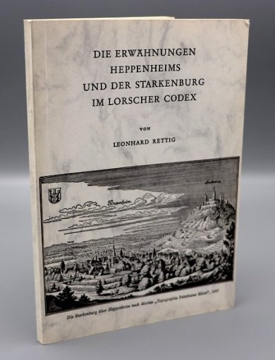 Die Erwähnung Heppenheims und der Starkenburg im Lorscher Codex Cover Publikation Die Erwähnung Heppenheims und der Starkenburg im Lorscher Codex