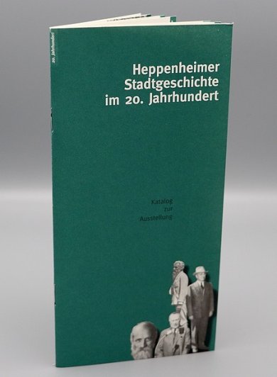 Heppenheimer Stadtgeschichte im 20. Jahrhundert Cover Publikation Heppenheimer Stadtgeschichte im 20. Jahrhundert