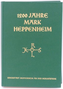 1200 Jahre Mark Heppenheim Buch 1200 Jahre Mark Heppenheim